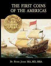 The First Coins of the Americas: A Collector's Personal Journey with Cobs