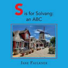 S Is for Solvang: An ABC