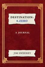 Sweeney, J: Destination: 8.Zero