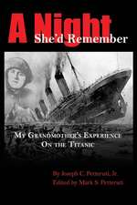 A Night She'd Remember: My Grandmother's Experience on the Titanic