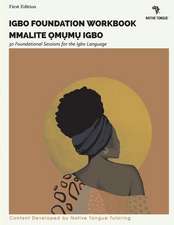 Igbo Foundation Workbook: Mmalite Omumu Igbo