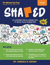 Shaped: 24 Lessons for Allowing God to Build Your Character