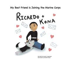 Ricardo + Kona: My Best Friend Is Joining the Marine Corps