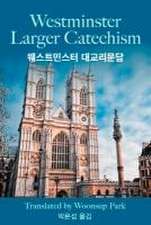 Westminster Larger Catechism with Korean Translation: ?????? ?????