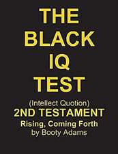 The Black IQ Test - 2nd Testament