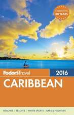 Fodor's Caribbean: With Universal Orlando