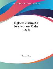 Eighteen Maxims Of Neatness And Order (1838)