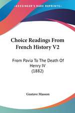 Choice Readings From French History V2