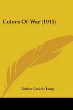 Colors Of War (1915)