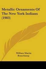 Metallic Ornaments Of The New York Indians (1903)