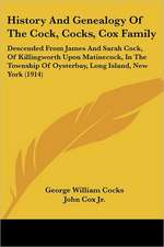 History And Genealogy Of The Cock, Cocks, Cox Family