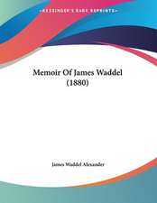 Memoir Of James Waddel (1880)