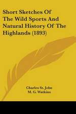 Short Sketches Of The Wild Sports And Natural History Of The Highlands (1893)