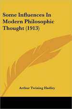 Some Influences In Modern Philosophic Thought (1913)