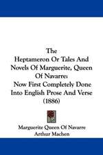 The Heptameron Or Tales And Novels Of Marguerite, Queen Of Navarre