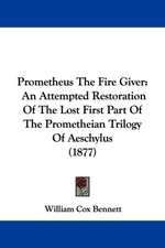 Prometheus The Fire Giver