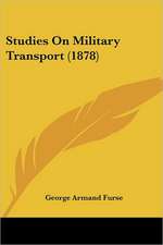 Studies On Military Transport (1878)