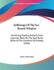 Sufferings Of The Ice-Bound Whalers