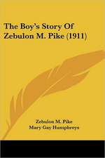 The Boy's Story Of Zebulon M. Pike (1911)