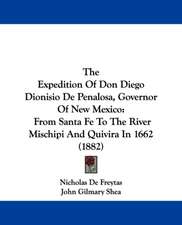 The Expedition Of Don Diego Dionisio De Penalosa, Governor Of New Mexico