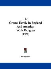 The Greene Family In England And America