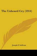 The Unheard Cry (1914)