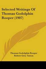 Selected Writings Of Thomas Godolphin Rooper (1907)