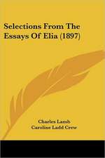 Selections From The Essays Of Elia (1897)