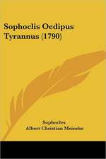 Sophoclis Oedipus Tyrannus (1790)