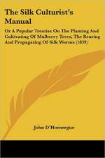 The Silk Culturist's Manual