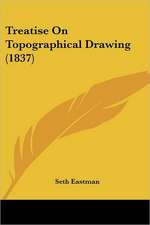 Treatise On Topographical Drawing (1837)