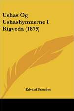 Ushas Og Ushashymnerne I Rigveda (1879)