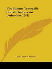 Viro Summe Venerabile Christopho Ernesto Luthardtio (1881)