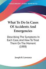 What To Do In Cases Of Accidents And Emergencies