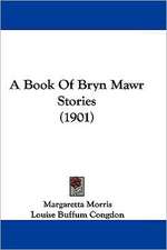 A Book Of Bryn Mawr Stories (1901)