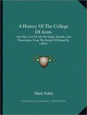 A History Of The College Of Arms