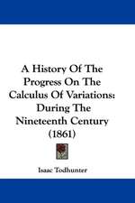 A History Of The Progress On The Calculus Of Variations