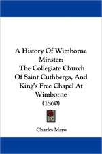 A History Of Wimborne Minster