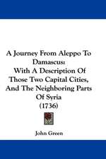 A Journey From Aleppo To Damascus