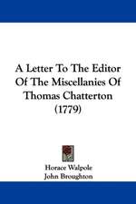 A Letter To The Editor Of The Miscellanies Of Thomas Chatterton (1779)