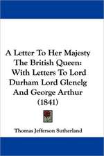 A Letter To Her Majesty The British Queen