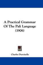 A Practical Grammar Of The Pali Language (1906)