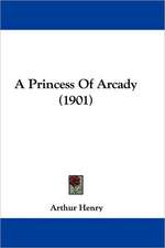 A Princess Of Arcady (1901)