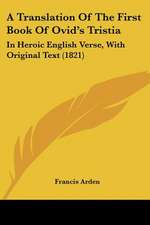 A Translation Of The First Book Of Ovid's Tristia