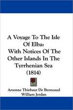 A Voyage To The Isle Of Elba