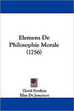 Elemens De Philosophie Morale (1756)