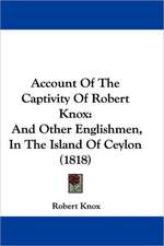 Account Of The Captivity Of Robert Knox