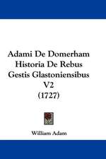 Adami De Domerham Historia De Rebus Gestis Glastoniensibus V2 (1727)