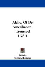 Alzire, Of De Amerikanen