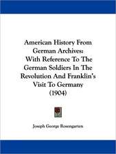 American History From German Archives